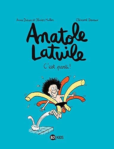 Anatole latuile T 01 : c'est parti!