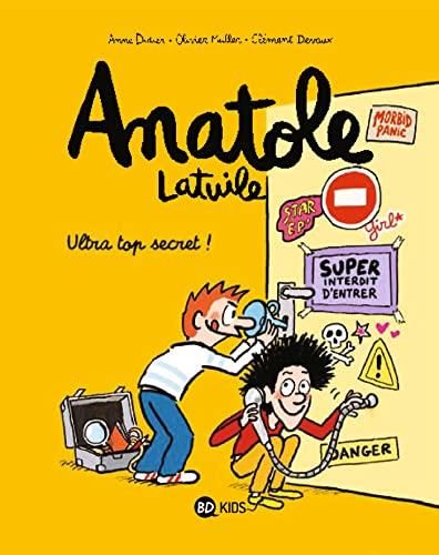 Anatole latuile T 05 : ultra top secret !