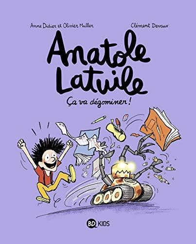 Anatole latuile T 07: ça va dégominer !