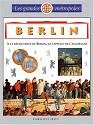 Berlin : a la découverte de berlin, la capitale de l'allemagne