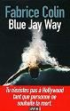 Blue jay way : reserve