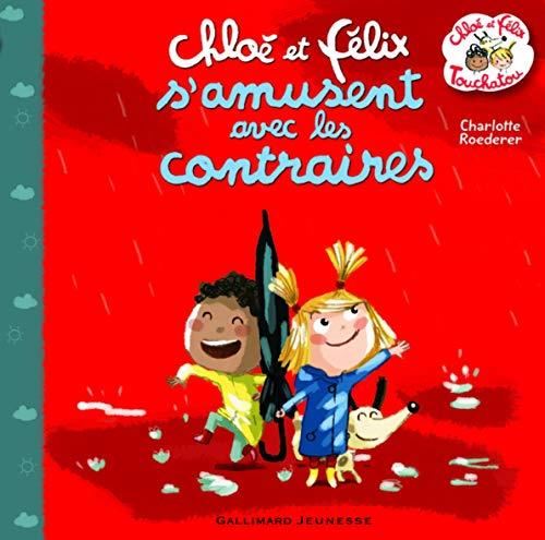 Chloé et Félix Touchatou : Chloé et Félix s'amusent avec les contraires