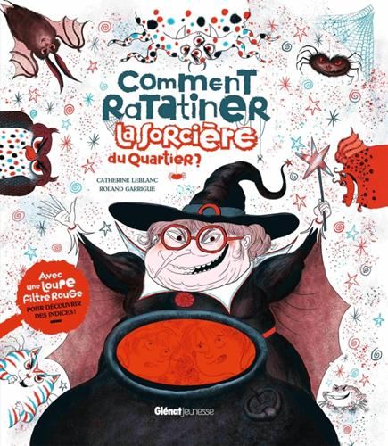 Comment ratatiner la sorcière du quartier ?