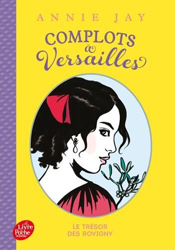 Complots à Versailles T.04 : Le trésor des Rovigny