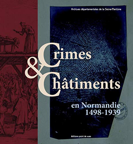Crimes & châtiments en Normandie