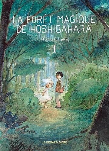 Forêt magique de Hoshigahara (La) T.01 : La forêt magique de Hoshigahara