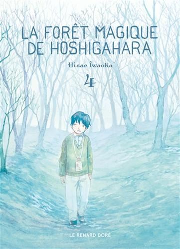 Forêt magique de Hoshigahara (La) T.04 : La forêt magique de Hoshigahara
