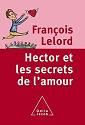 Hector et les secrets de l'amour +reserve