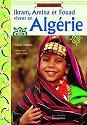 Ikram, amina et fouad vivent en algerie