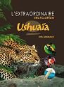 L'Extraordinaire encyclopédie ushuaïa des animaux