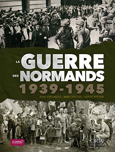La Guerre des Normands, 1939-1945