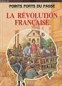 La Revolution française : points forts du passe