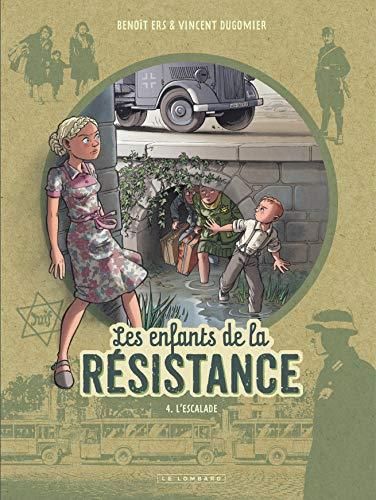 Les Enfants de la résistance : Escalade (L') : Tome 4
