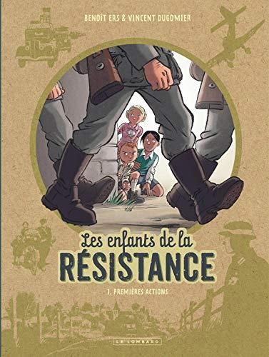 Les Enfants de la résistance : Premières actions Tome 1