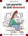 Parents de zoe divorcent (Les) + reserve