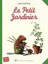 Petit jardinier (Le): nature, saisons, jardin, fleurs