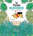 Piscine magique (La)+croqueurs de livres 2017