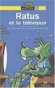 Ratus et la television +reserve