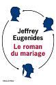Roman du mariage (Le) +réserve