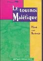 Tournoi malefique (Le)  +  reserve