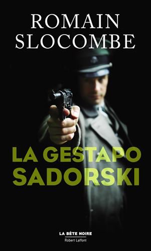 Trilogie de la guerre civile (La) : La Gestapo Sadorski
