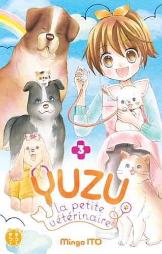 Yuzu, la petite vétérinaire T.03 : Yuzu, la petite vétérinaire